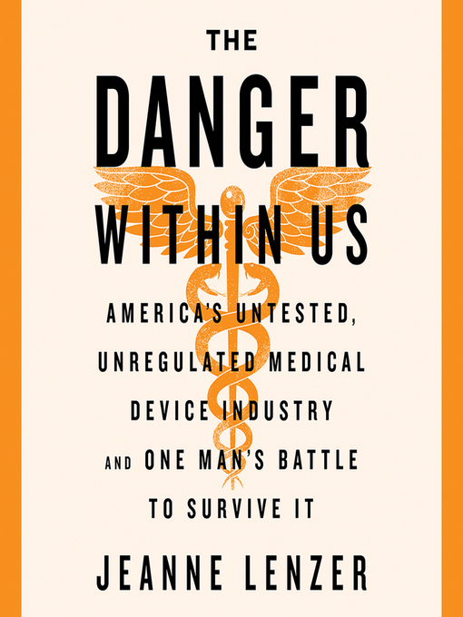 Title details for The Danger Within Us by Jeanne Lenzer - Available